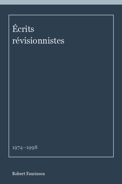 Couverture : Écrits révisionnistes (1974–1998)